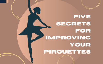Five Secrets for Improving Your Pirouettes